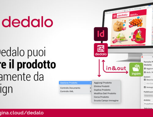 Che si impagini da XML o direttamente da InPIM, con Dedalo puoi modificare ogni prodotto da InDesign